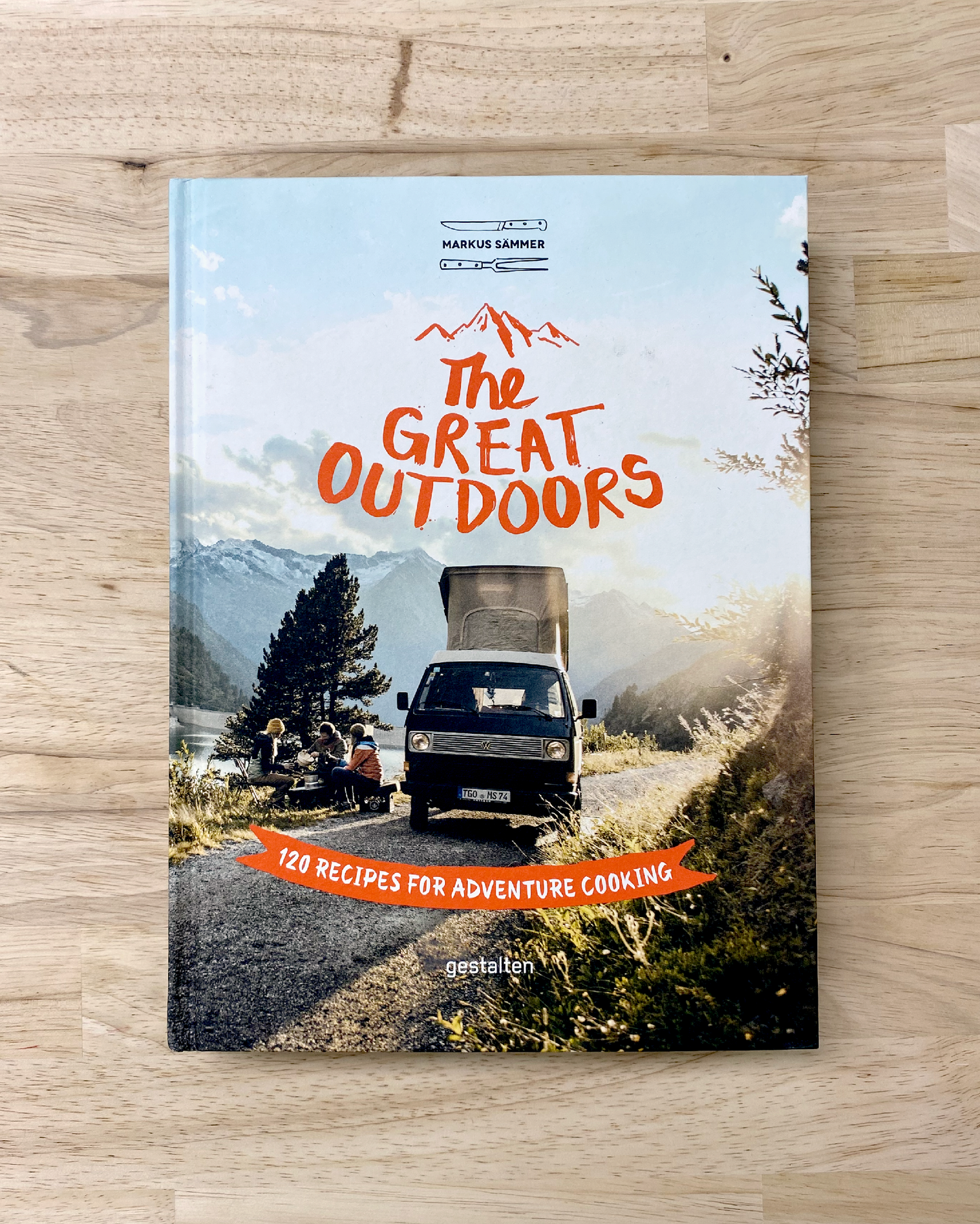 The Great Outdoors: 120 recipes for adventure cooking